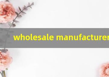  wholesale manufacturer